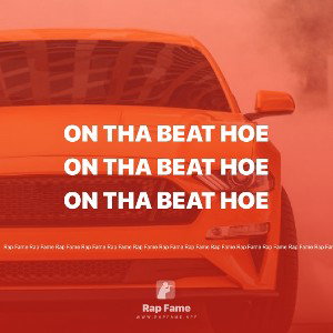 on tha beat hoe 