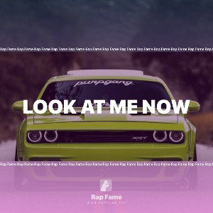 Look At Me Now