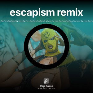 escapism remix