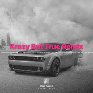 Krazy But True Remix