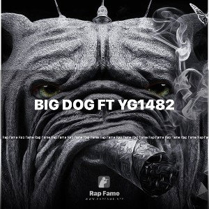 Big Dog ft YG1482