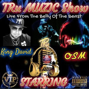 The TRu MUZIC Show Ft KING DAVID episode 6