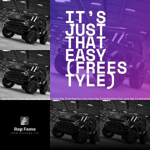 it’s just that easy (freestyle)