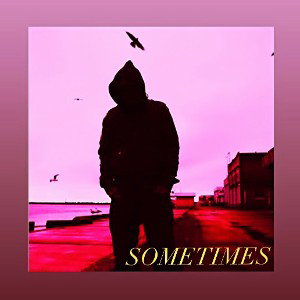 SOMETIMES