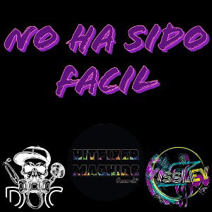 No ha sido facil - (Doc ft Yissley)