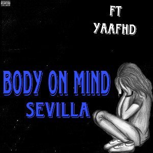 Body on Mind (ft YAAFDH)