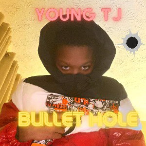 Young Tj - Bullet Hole