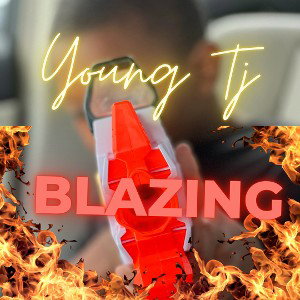 Young Tj - Blazing 