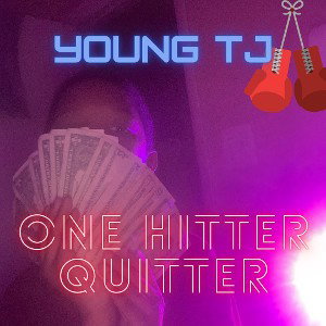Young Tj - One Hitter Quitter
