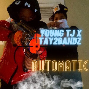 Young Tj X Tay2bandz - Automatic 