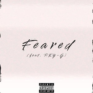 Feared (feat. REY-G)