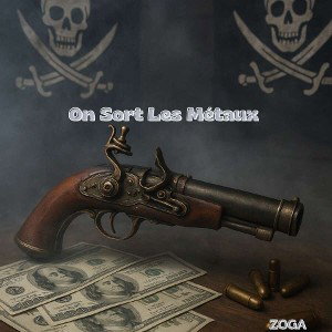 Zoga - On Sort Les Métaux 