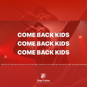 Come Back Kids 
