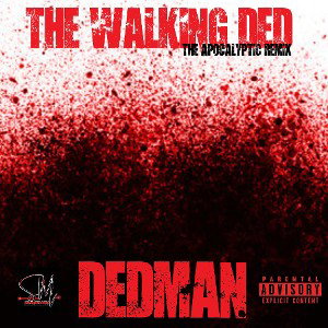The Walking Ded The Apocalyptic Remix