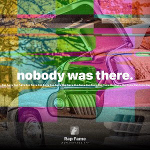 nobody was there.
