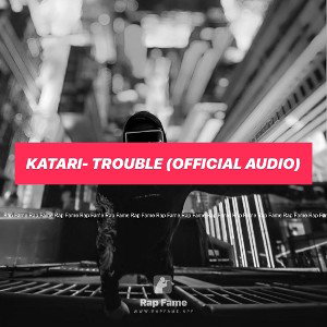 Katari- Trouble (Official Audio) 