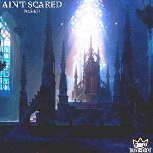 Ain't Scared 