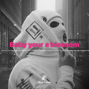Baby your a blossom