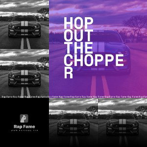 hop out the chopper