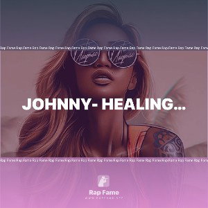 Johnny- healing…