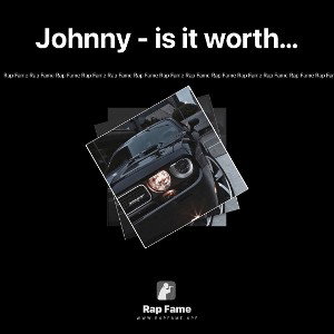 Johnny - is it worth…
