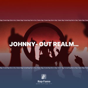 Johnny- out realm…