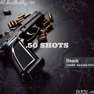 .50 SHOTS(FT.BUCK .50)