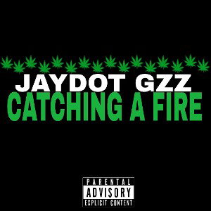 JAYDØT EBK - CATCHING A FIRE