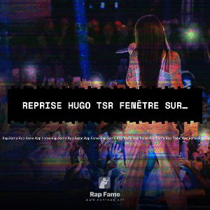 reprise Hugo tsr fenêtre sur rue 
