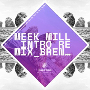Meek_Mill_Intro_remix_Brenden_Whitney