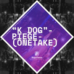 “K_Dog”-piege-(onetake)