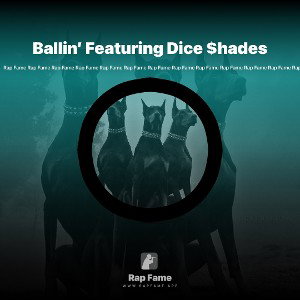 Ballin’ Featuring Dice $hades