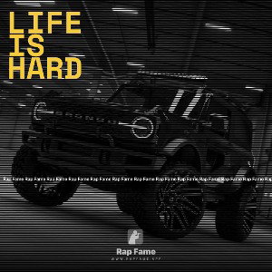 Life is Hard