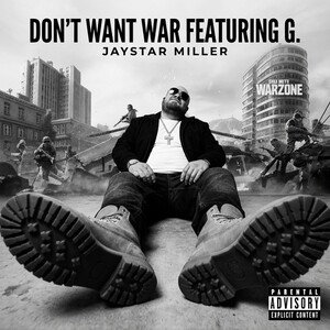 Don’t Want War Featuring G.