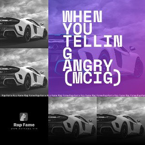when you feeling angry (MCIG)