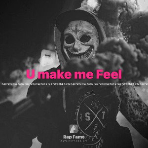 U make me Feel
