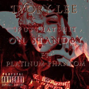 I put that shit ON STAND BY