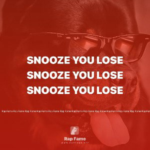 snooze you lose