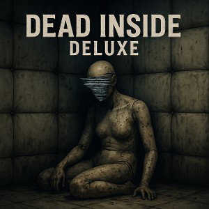 Dead Inside Deluxe