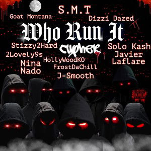 S.M.T (WHO RUN IT) CYPHER
