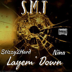 S.M.T - Layem’ Down 