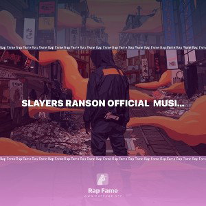 Slayers Ranson official  Music audio 