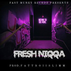 Fresh Niqqa
