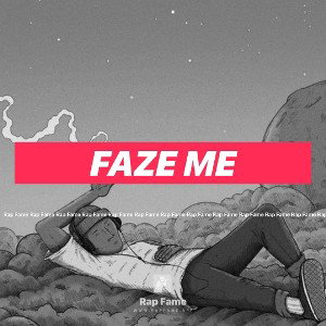 faze me