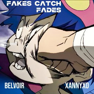 “Fakes Catch Fades” Feat. XannyXO