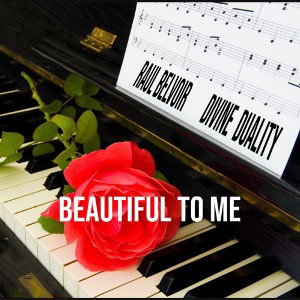 “Beautiful To Me” Feat. Divine Duality