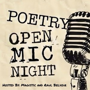“Poetry Open Mic Night” Ft. Magistic