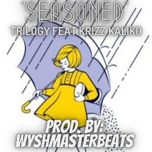 Trillo G _Trilogy_ - Trilogy- Seasoned ft. Krizz Kaliko_Prod. by Wyshmasterbeats