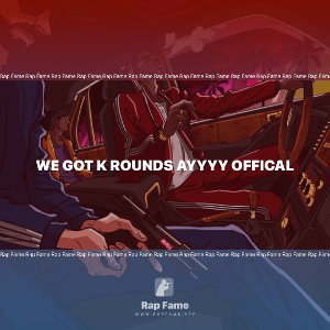 we got k rounds ayyyy offical