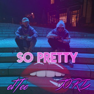 So Pretty - elTee x J0RD  